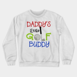 Daddy's Golf Buddy Crewneck Sweatshirt